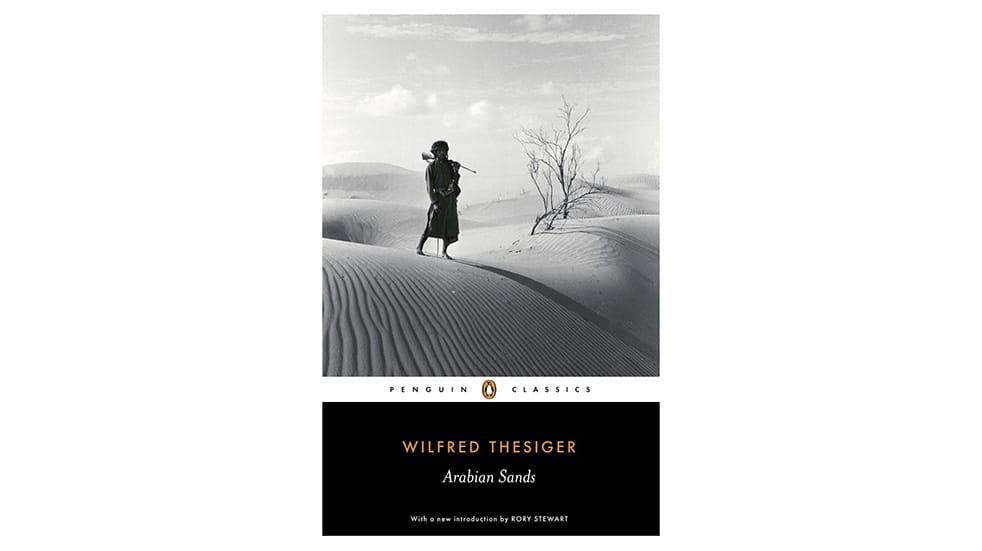 Ben Fogle travel books Wilfred Thesiger Arabian Sands